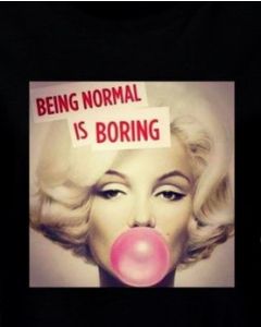 Normal Is Boring T-Shirt 
