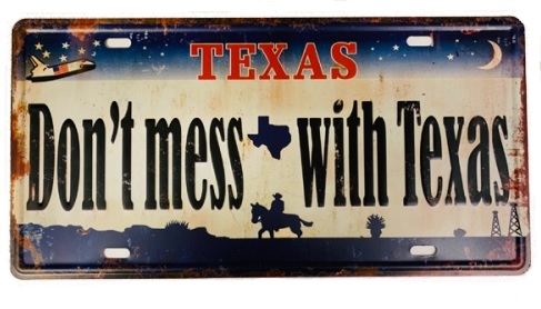 LICENSE PLATE Don't Mess With Texas 